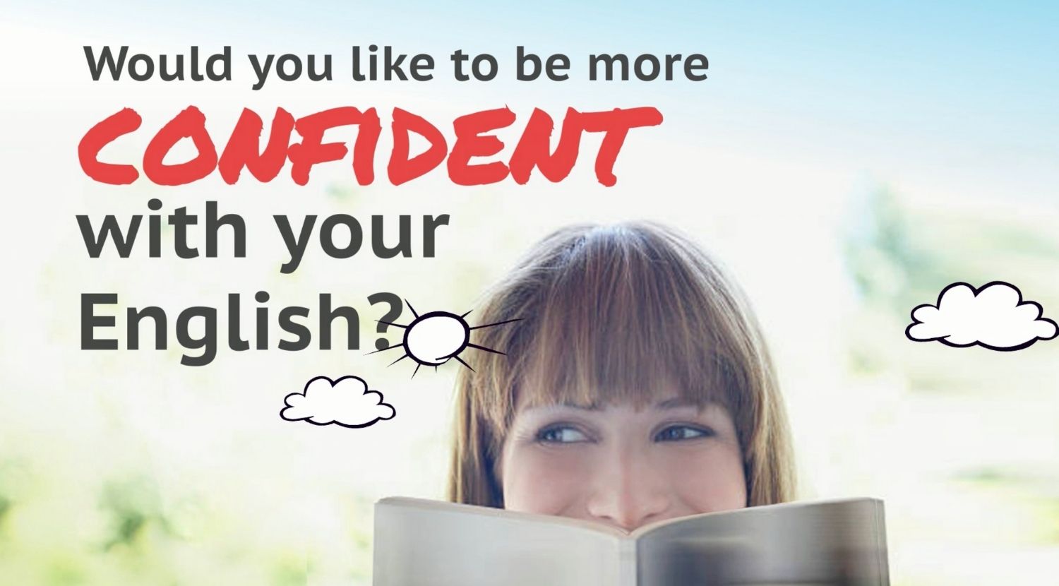 Would you like to be more confident with your English? All of our teachers are professionals with many years of experience who know how and when to correct you.